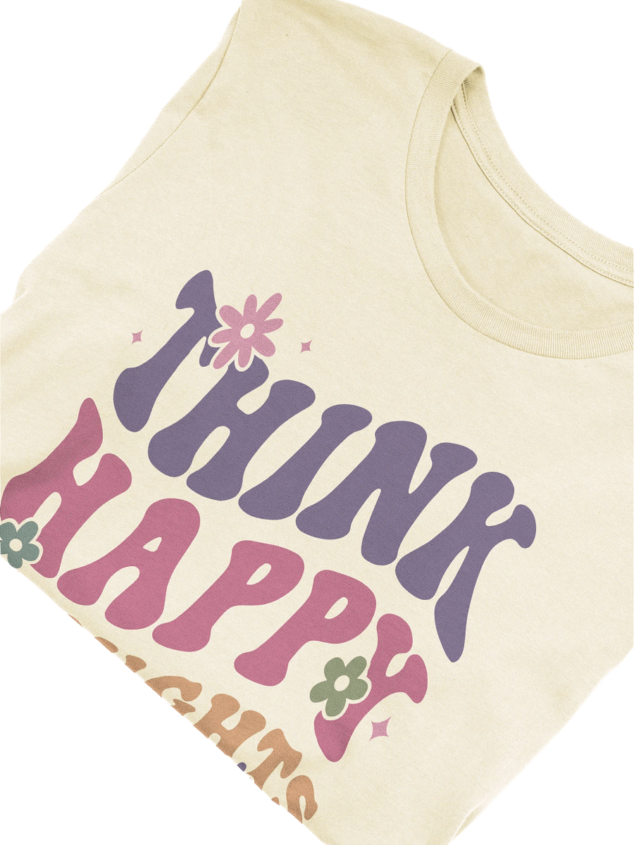 Think Happy Thoughts T-Shirt product image (6)