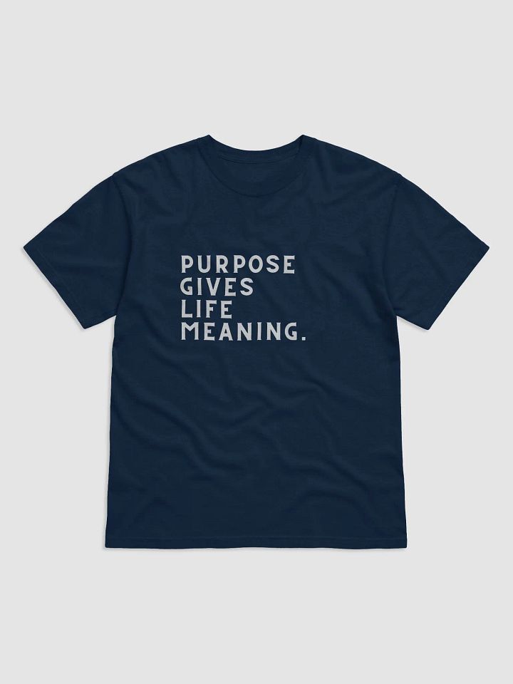 Meaningful Purpose Teetext " purpose gives life meaning product image (1)