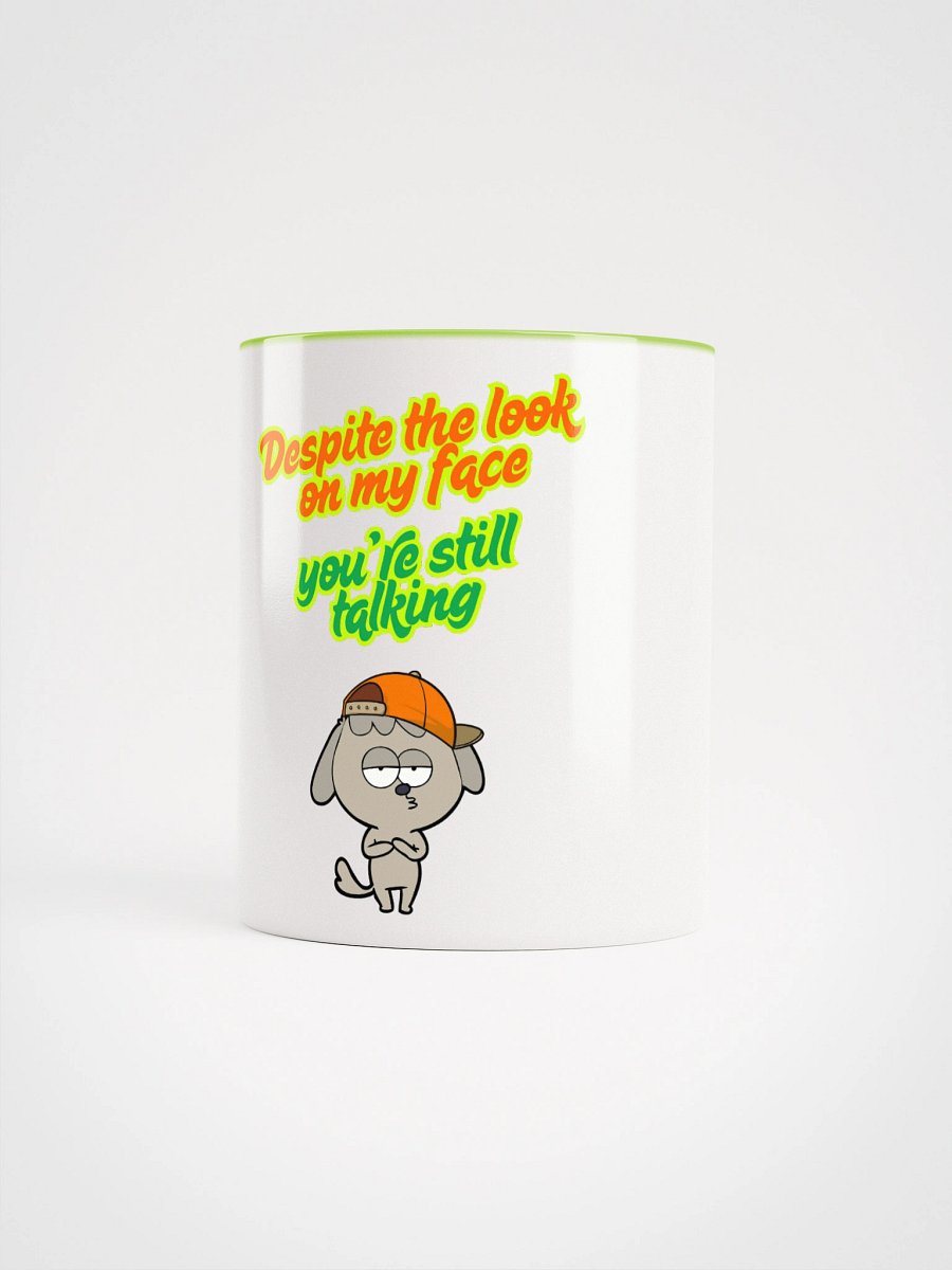 Despite The Look On My Face Mug product image (13)