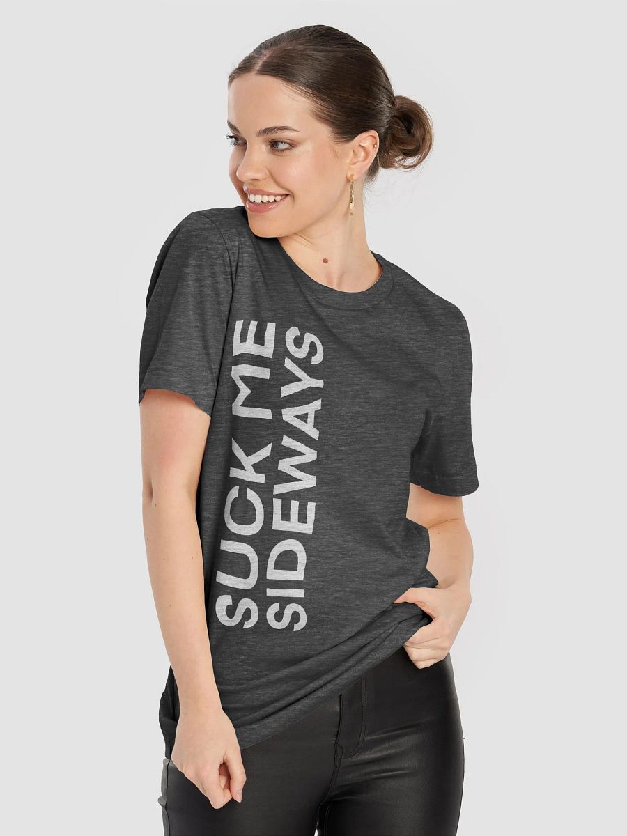 Suck Me Sideways Comfort Shirts (Plus Size Available) product image (86)