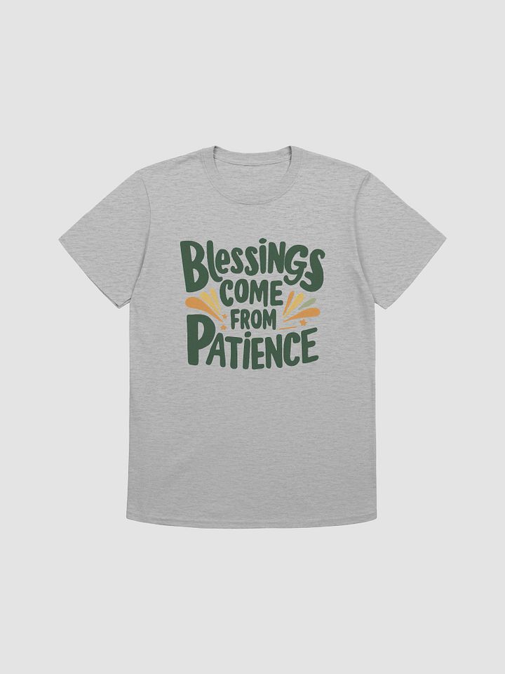 Blessings Come from Patience Unisex T-Shirt product image (1)
