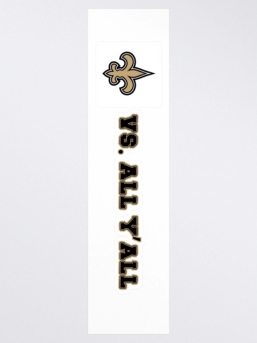 New Orleans Saints VS. ALL Y'ALL Sticker product image (3)