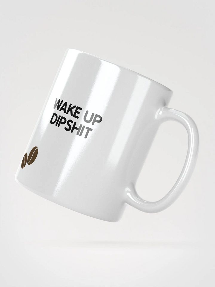 Wake Up Dipshit Smile Mug product image (2)