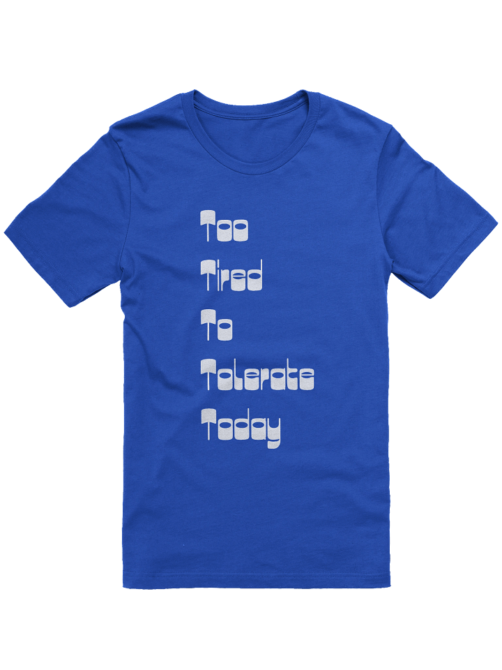 Too Tired to Tolerate Today product image (2)