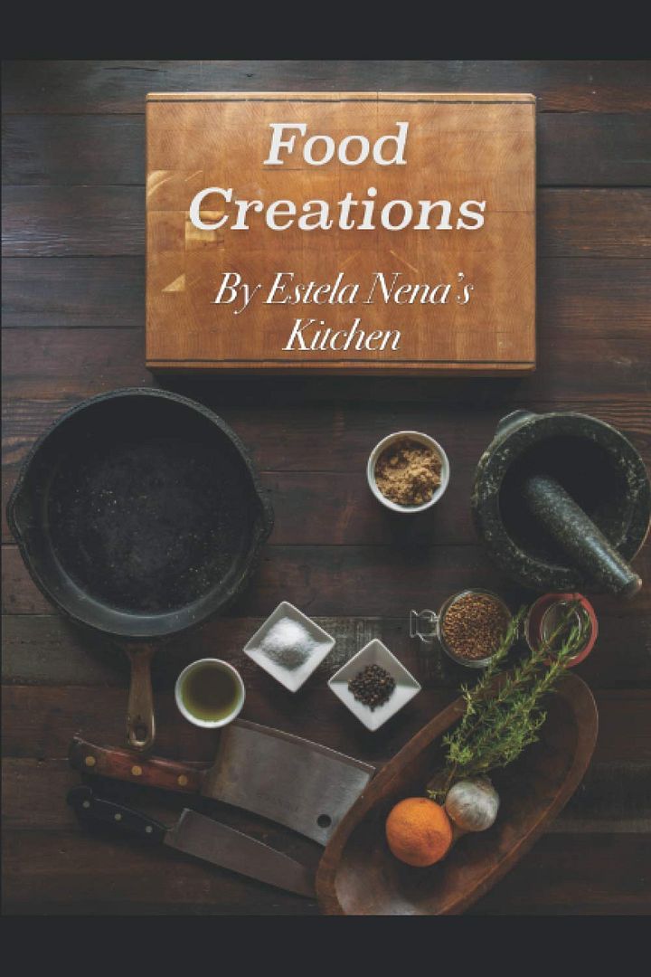 Food Creations by Estela Nena's Kitchen Paperback product image (1)