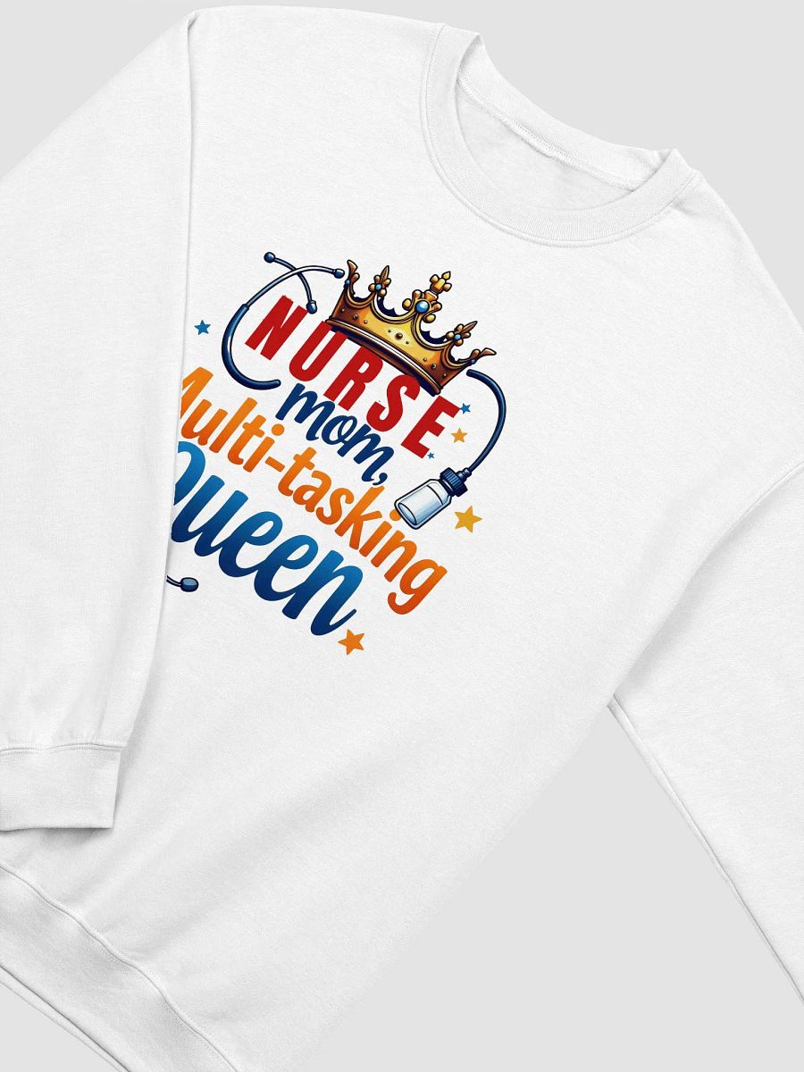 Multi-Tasking Queen Nurse Mom Sweatshirt product image (24)