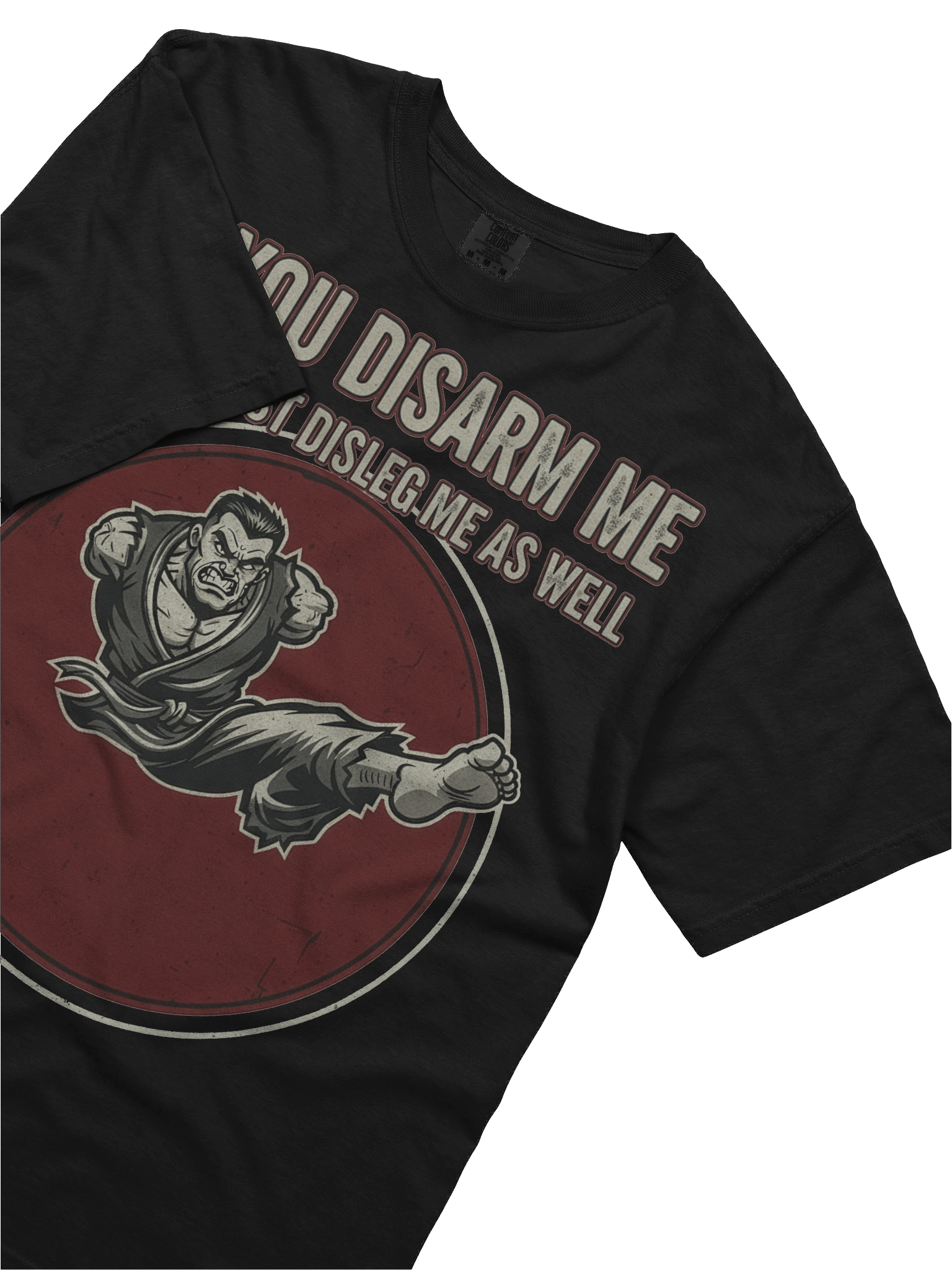 "If you Disarm Me -- You'd Best Disleg Me As Well" – Graphic Tee product image (5)