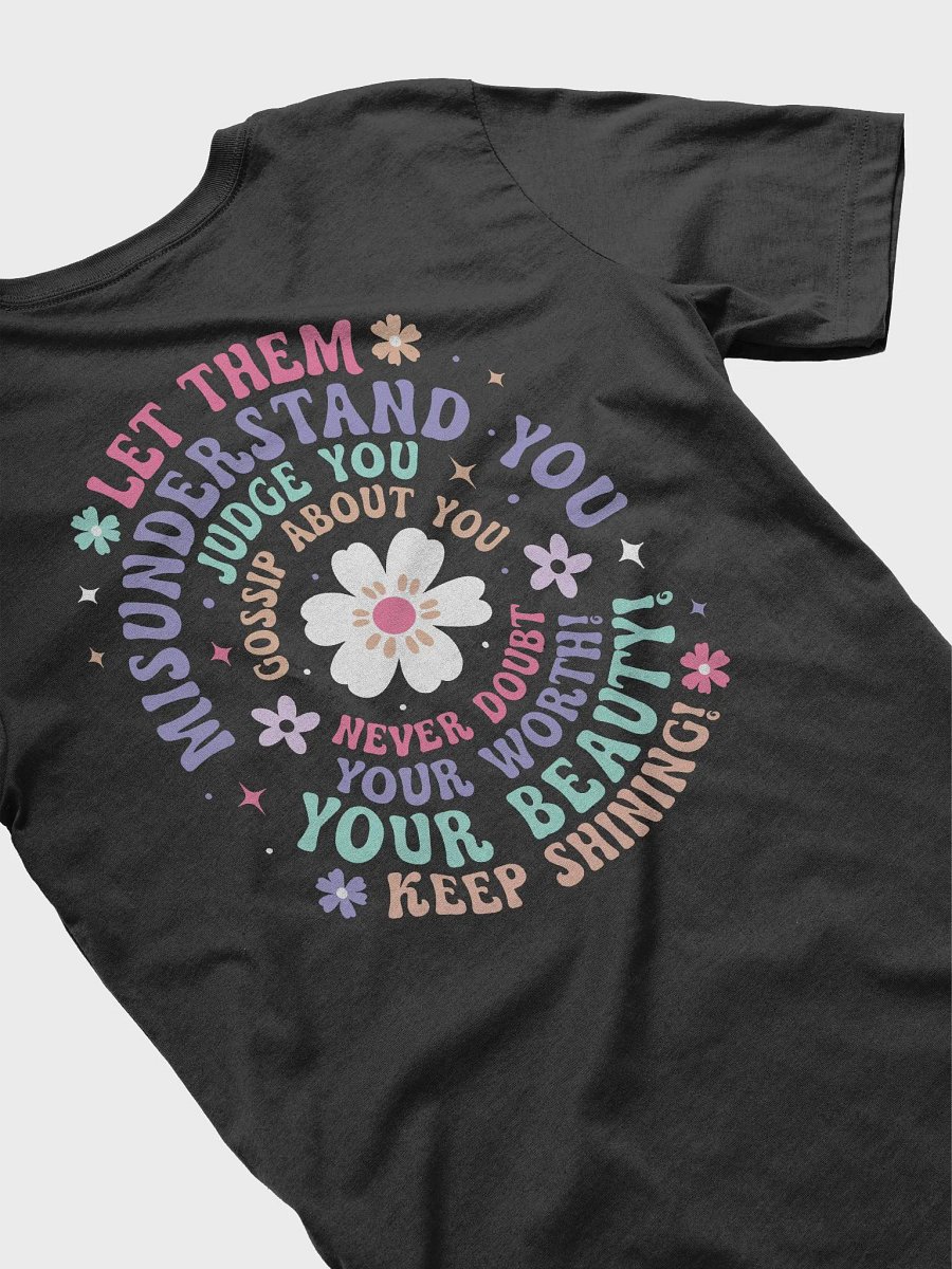 Let Them Misunderstand You Inspirational T-Shirt - Bella Canvas Unisex Tee product image (4)