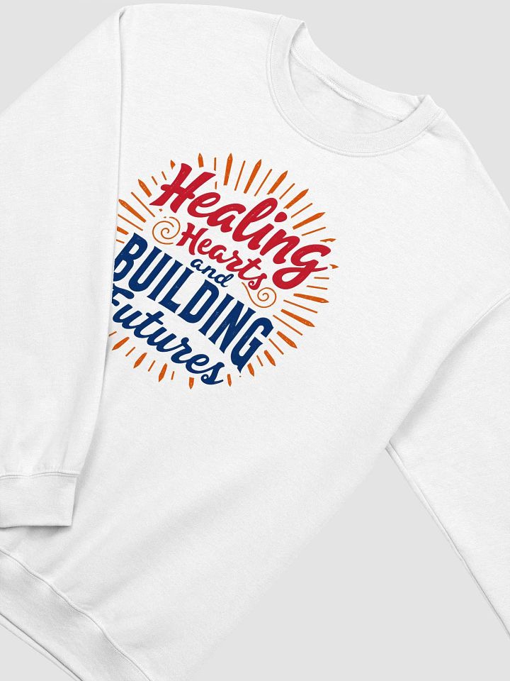 Healing Hearts and Building Futures Crewneck Sweatshirt product image (15)