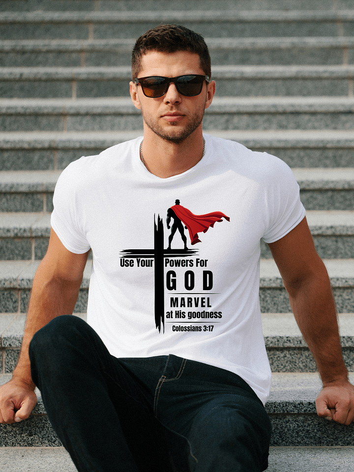 Use your powers for God - Marvel at His Goodness Christian Superhero T-Shirt product image (1)