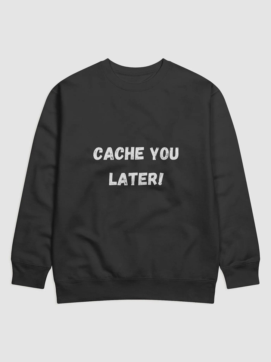 Cache You Later! - Discover the Ultimate Geocaching Sweatshirt for Adventure Seekers product image (3)