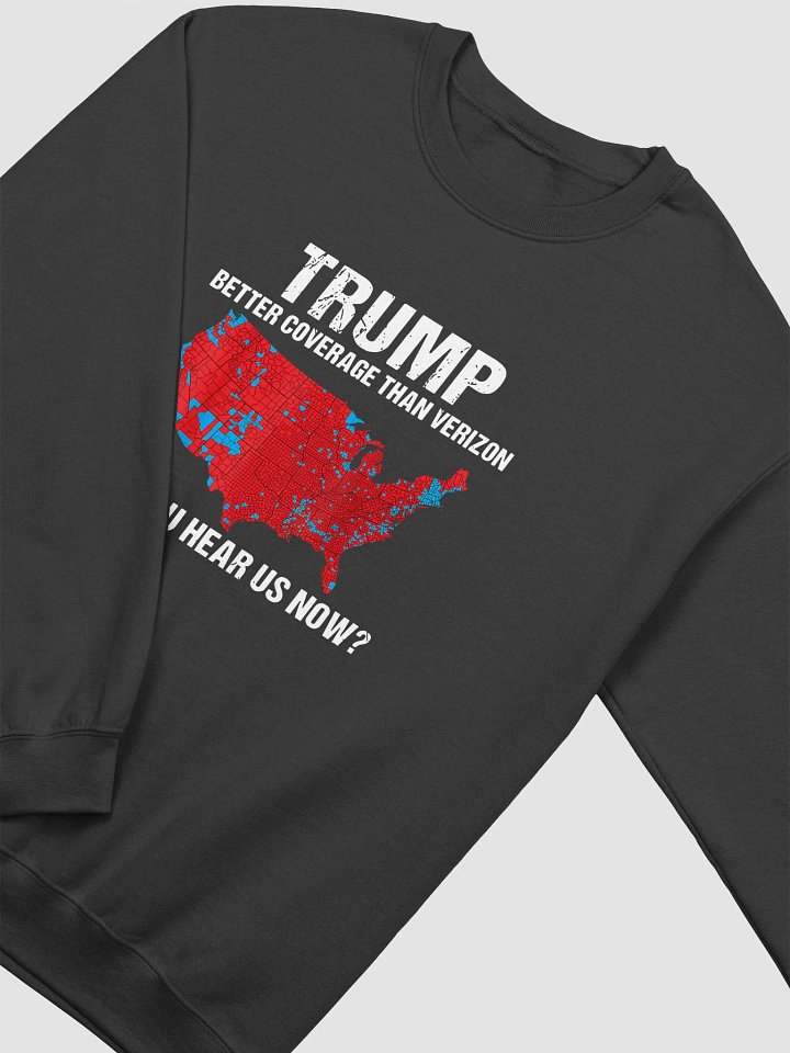 Can You Hear Us Now Sweatshirt product image (2)