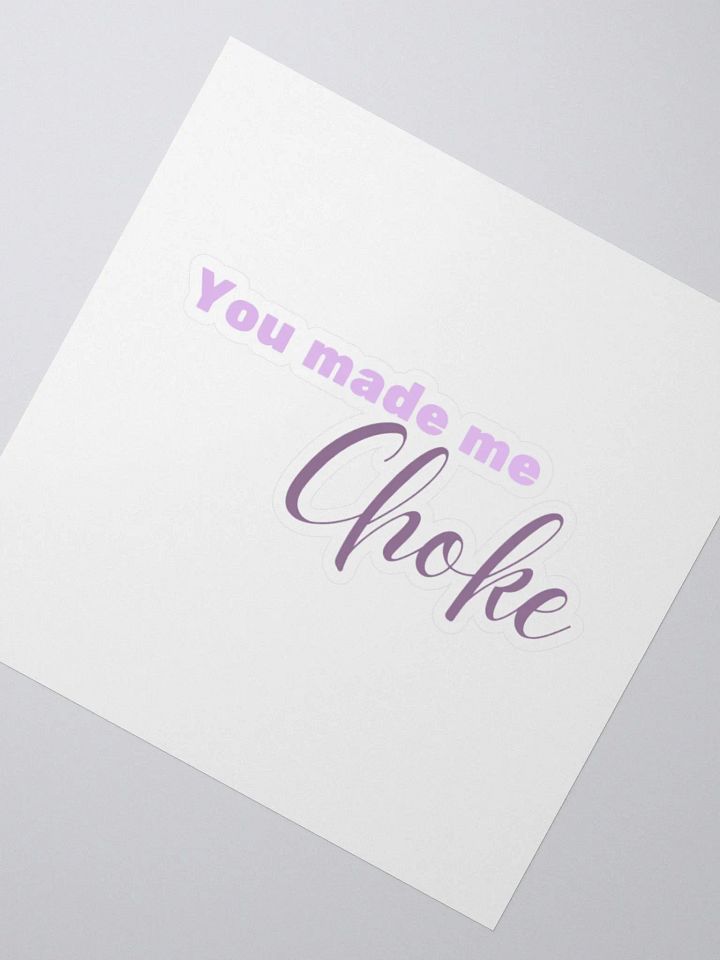 You made me choke, quote sticker, pink product image (6)