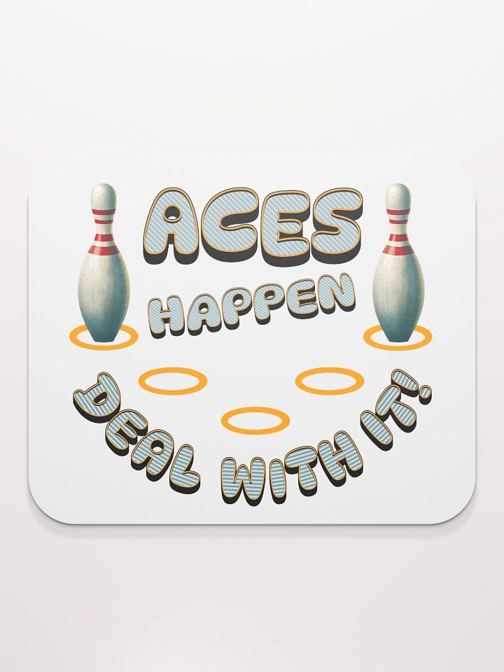 Aces Happen Deal With It Power Mouse Pad product image (1)