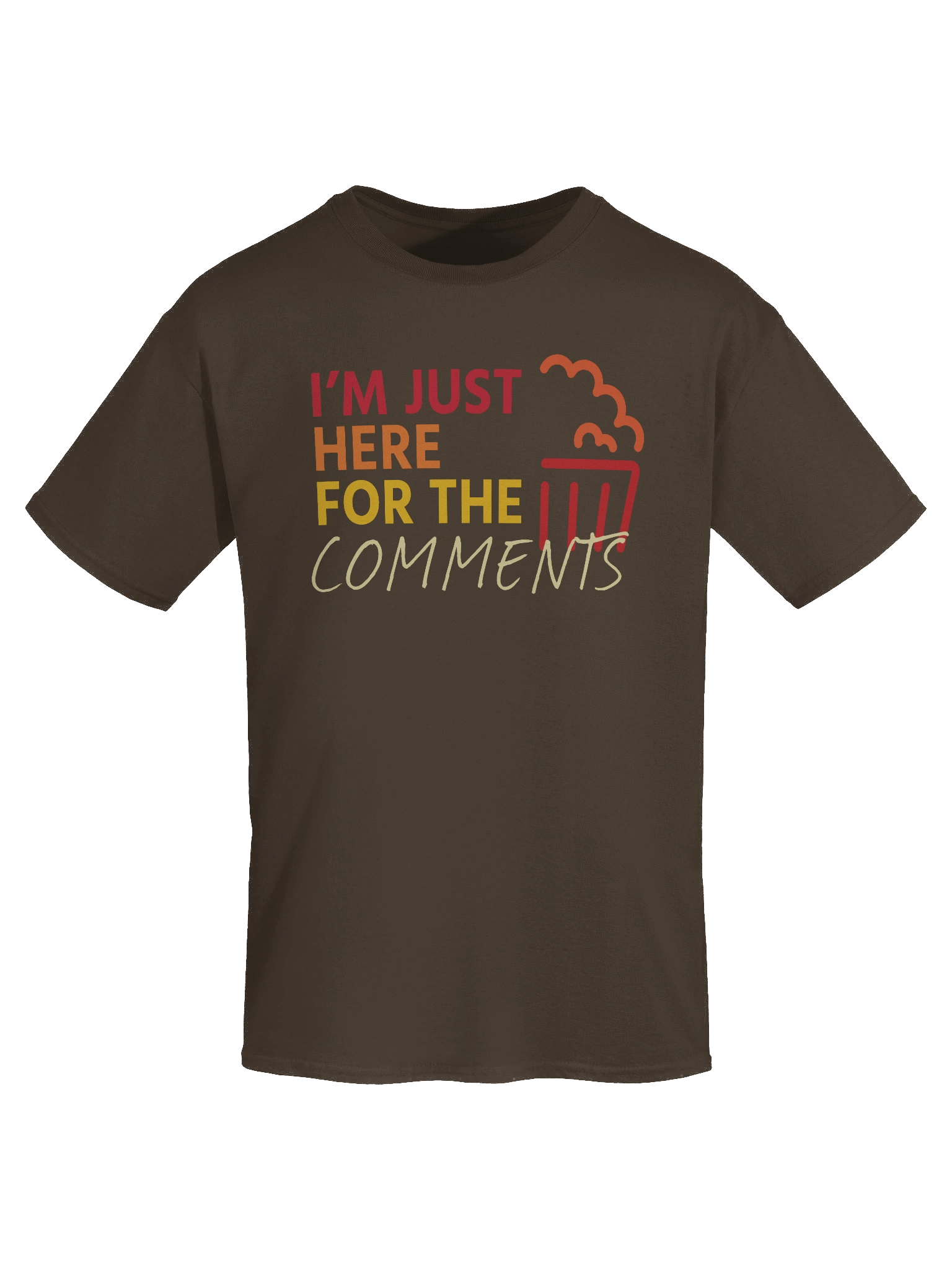 I'm Just Here for the Comments T-Shirt product image (39)