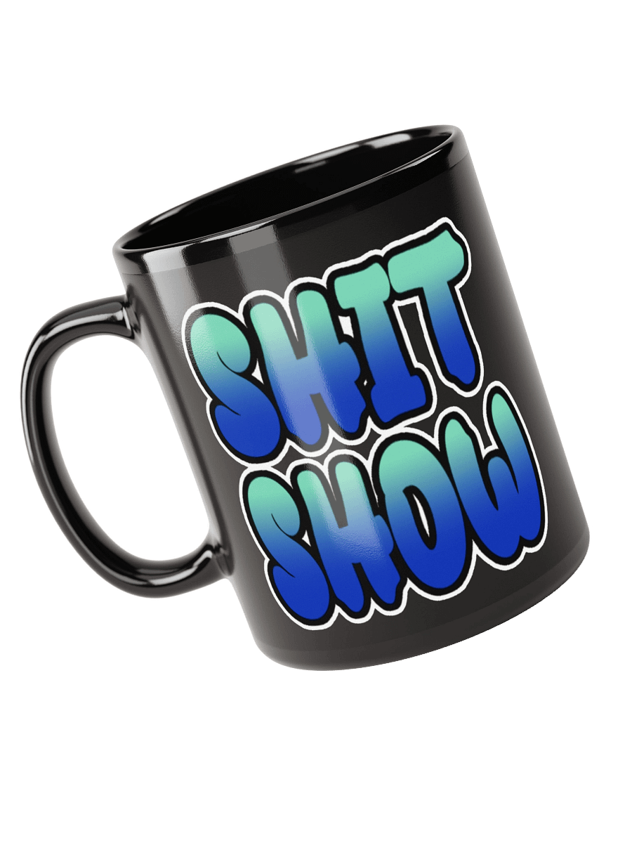 Shit Show - Black Glossy Mug product image (6)
