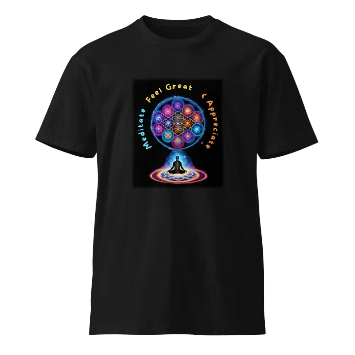 Meditate Feel Great & Appreciate T-Shirt - Vibrant Sacred Geometry Design product image (1)