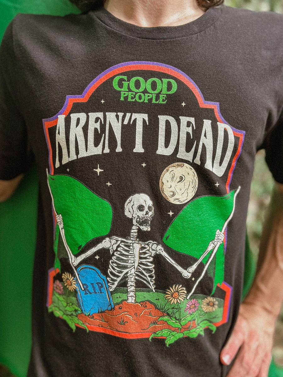 Good People Aren't Dead Unisex Tee product image (1)