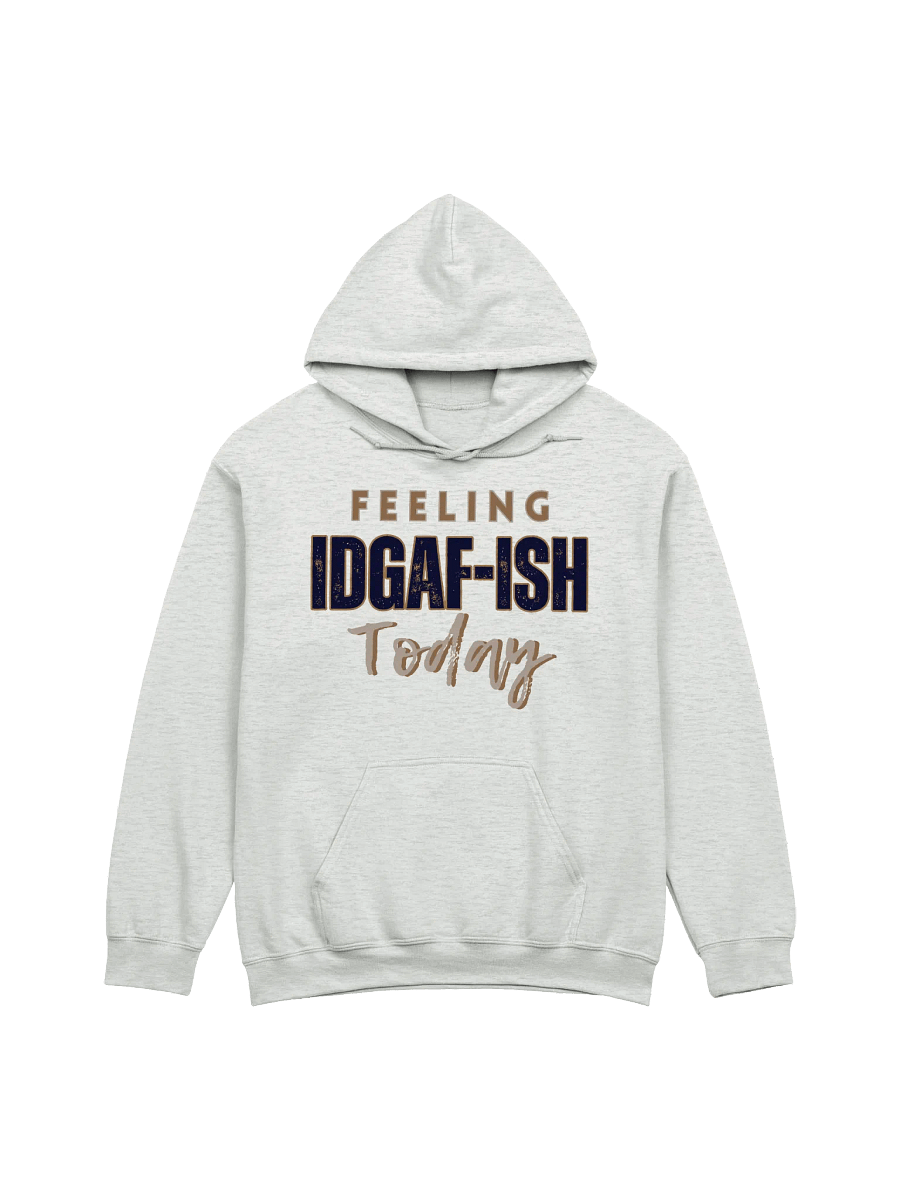 Feeling IDGAF-ish Classic Hoodie product image (1)