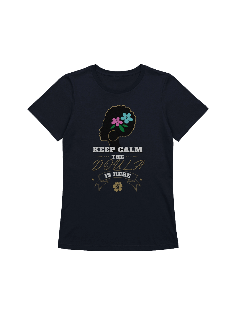 The Doula Is Here - Womens T-Shirt