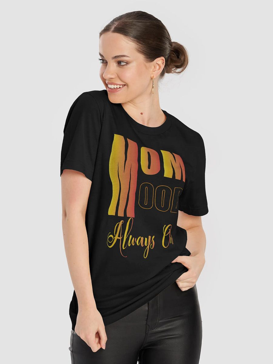 MOM MODE Always On Gradient T-Shirt product image (38)