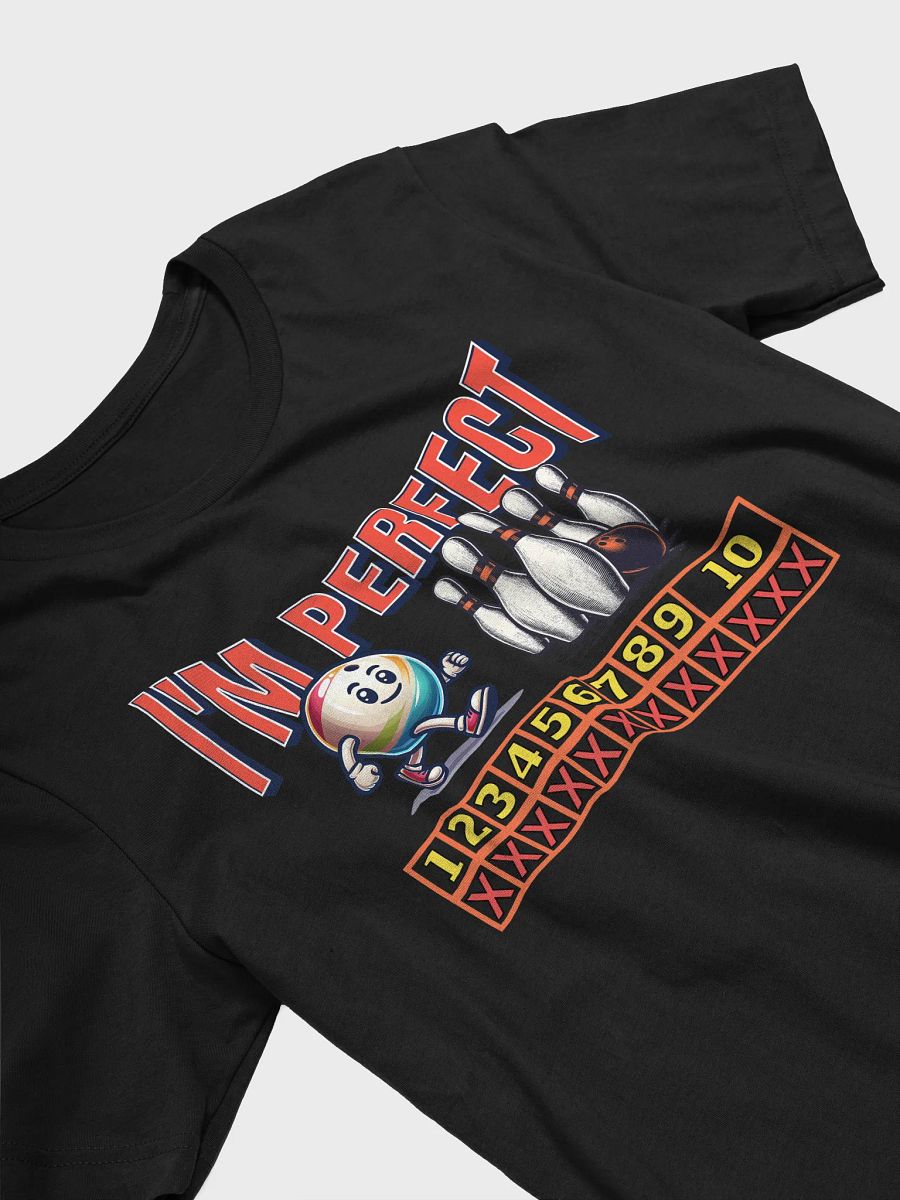 Im Perfect Bowling Strike Ball T-Shirt product image (5)