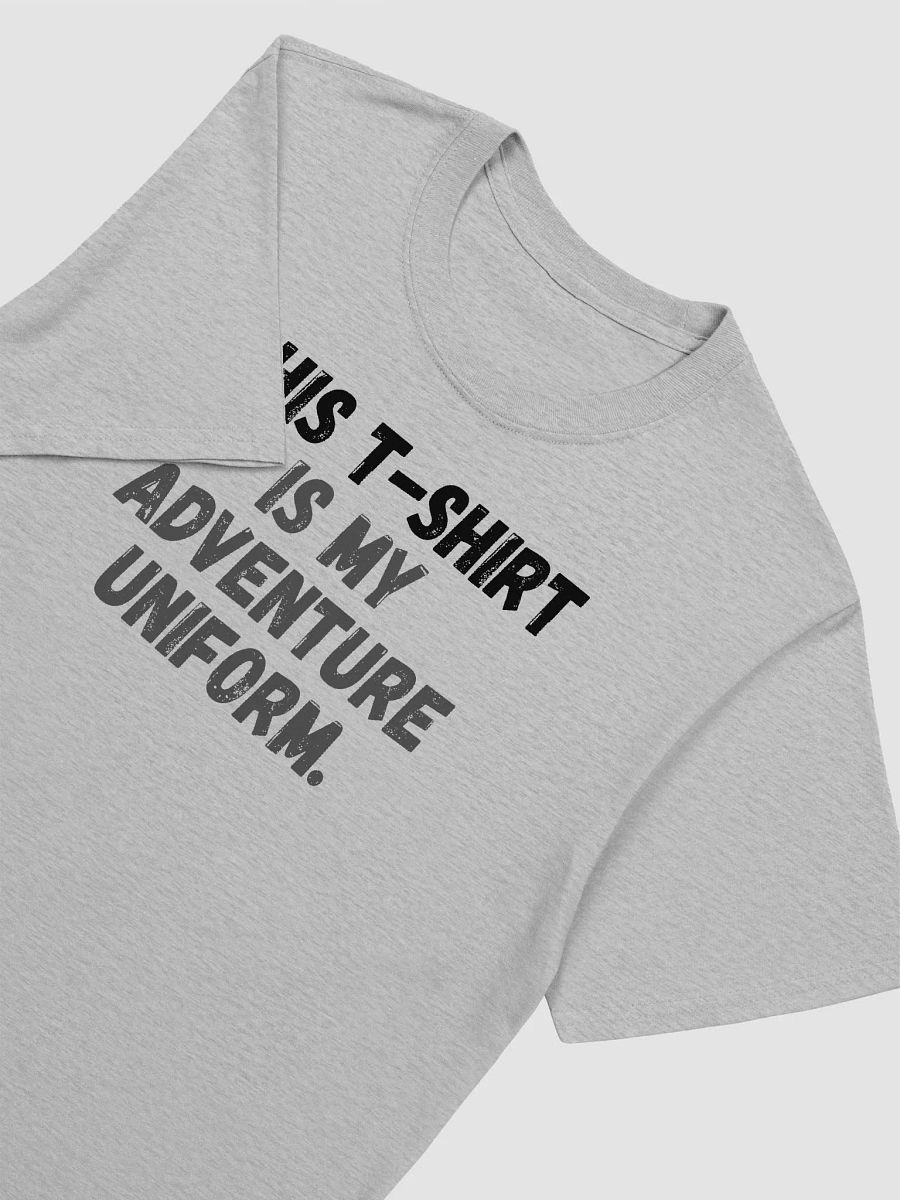 This t-shirt is my adventure uniform. product image (5)