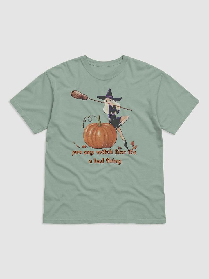 YOU SAY WITCH LIKE IT'S A BAD THING product image (1)