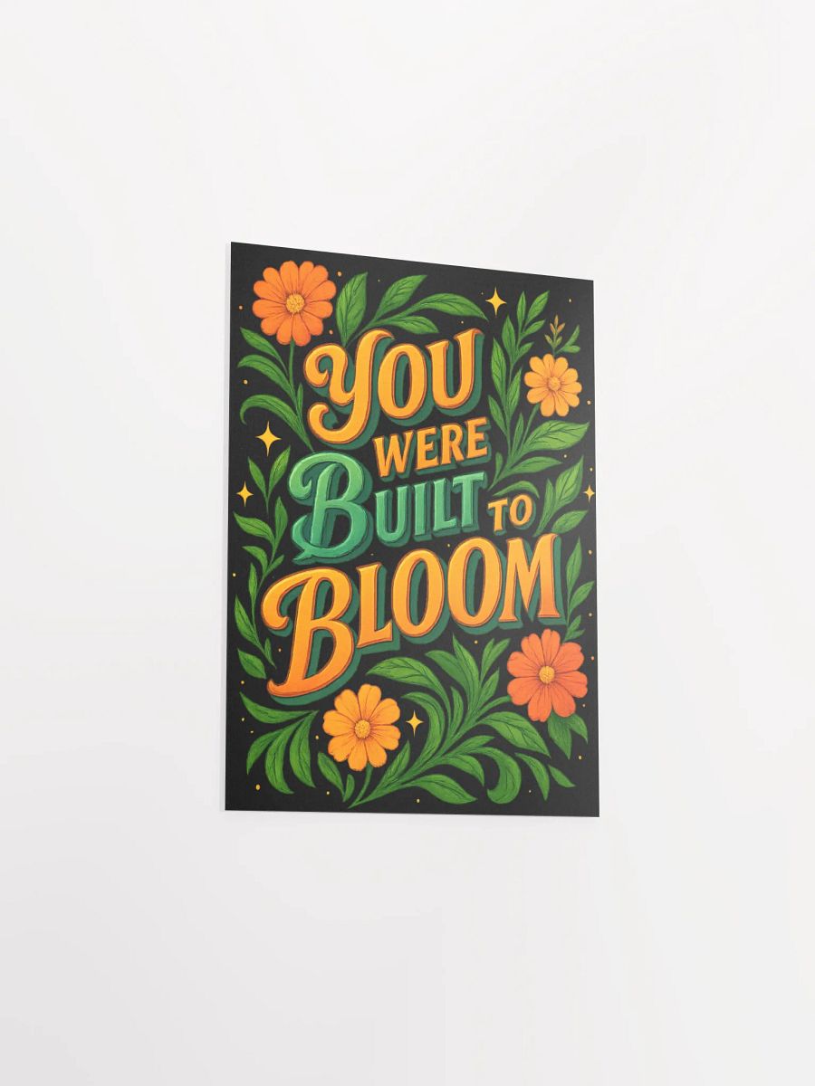 You Were Built to Bloom Poster – Motivational Floral Wall Art product image (9)