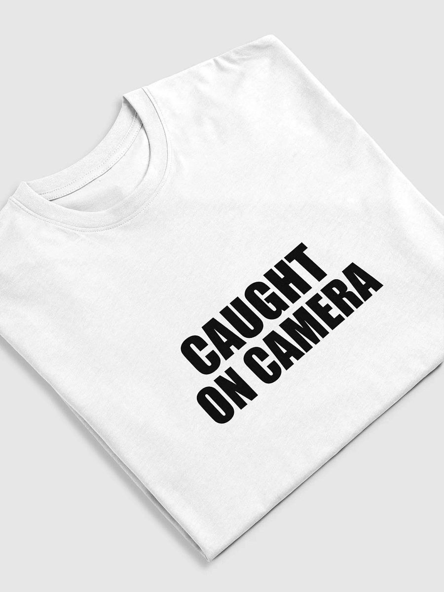 Caught on Camera Statement T-Shirt product image (5)