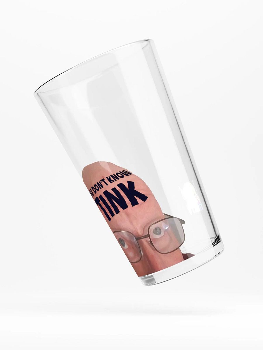 You Don't Know TINK Pint Glass product image (4)