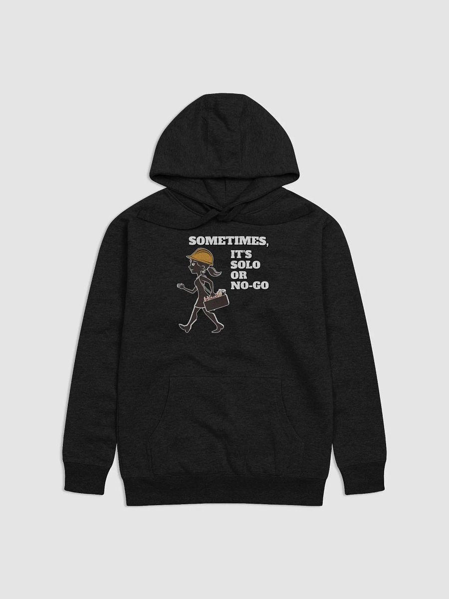 Sometimes, It's Solo or No-Go - Inspirational Hoodie product image (1)