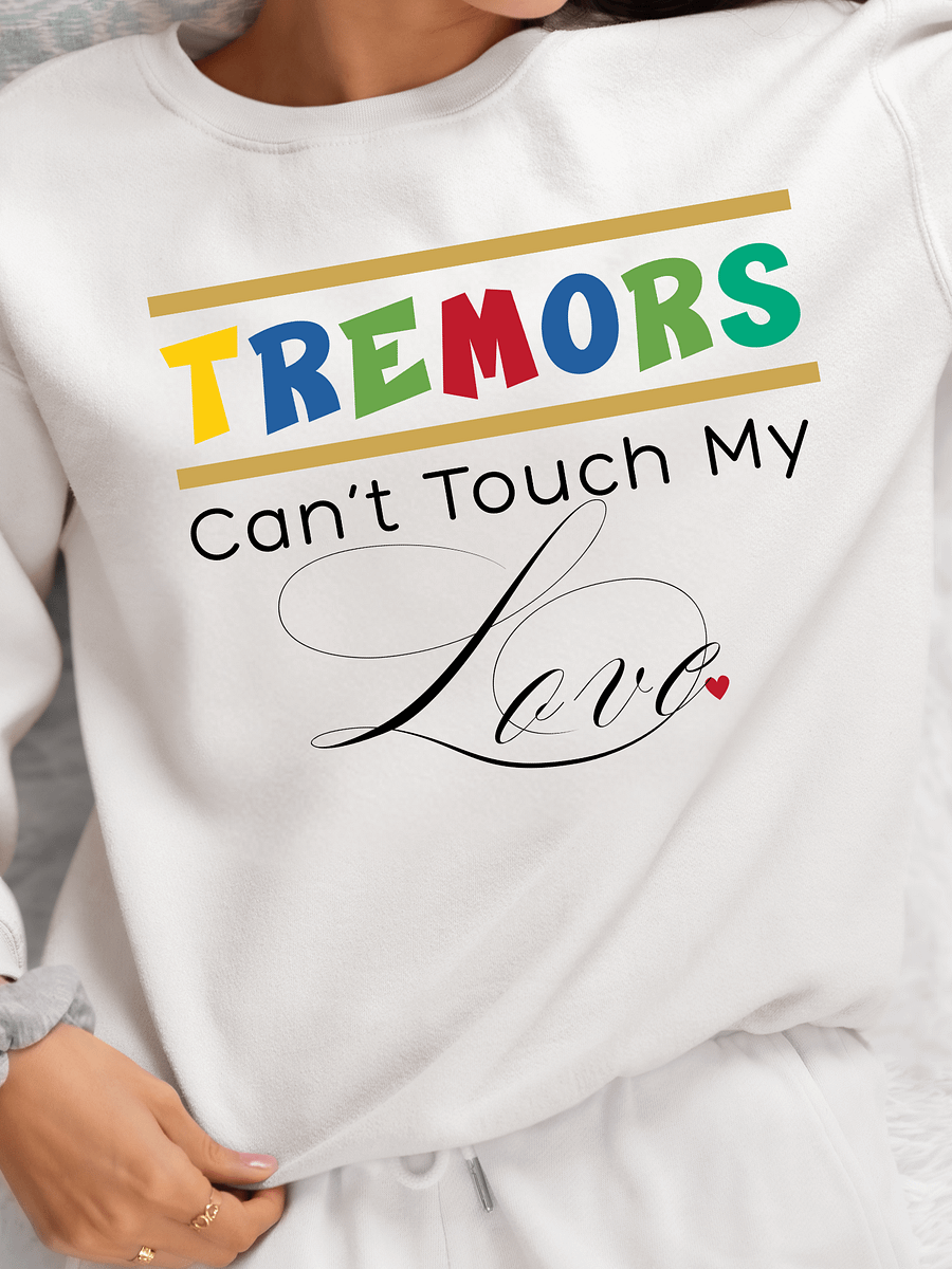 Tremors Can’t Touch My Love, Parkinson Gildan Sweatshirt product image (6)