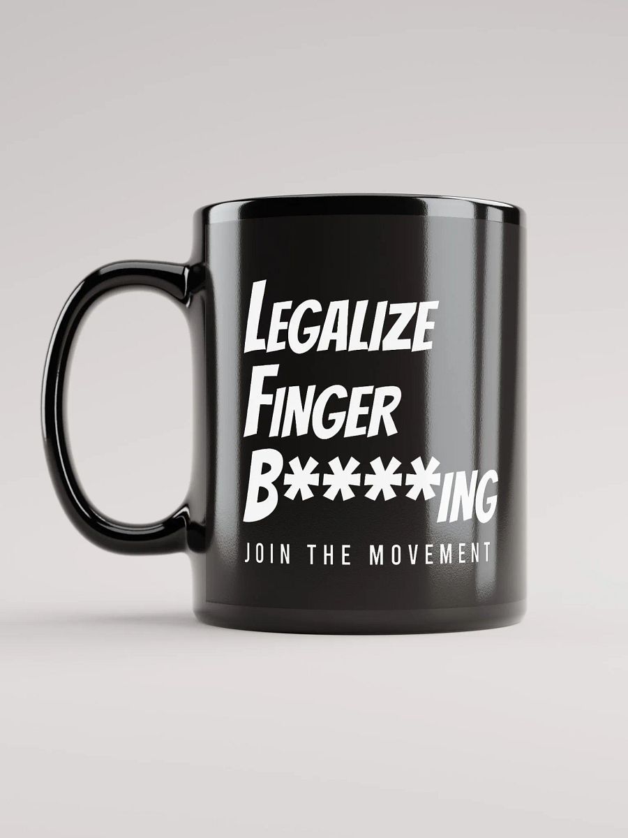 Legalize Finger B****ing Mug product image (12)