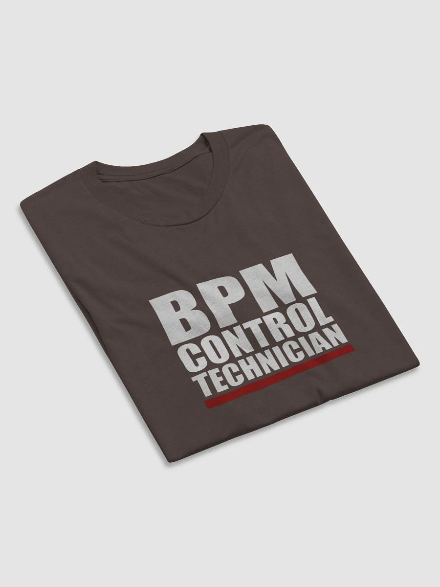 'BPM Control Technician' Tee product image (60)