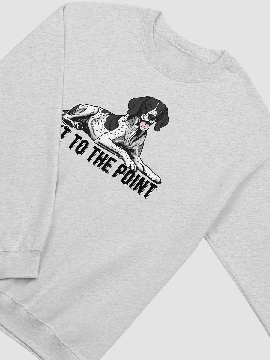 Get to the Point Sweatshirt of an English Pointer | Funny Shirt for Pointer Dog Paw-rents product image (26)