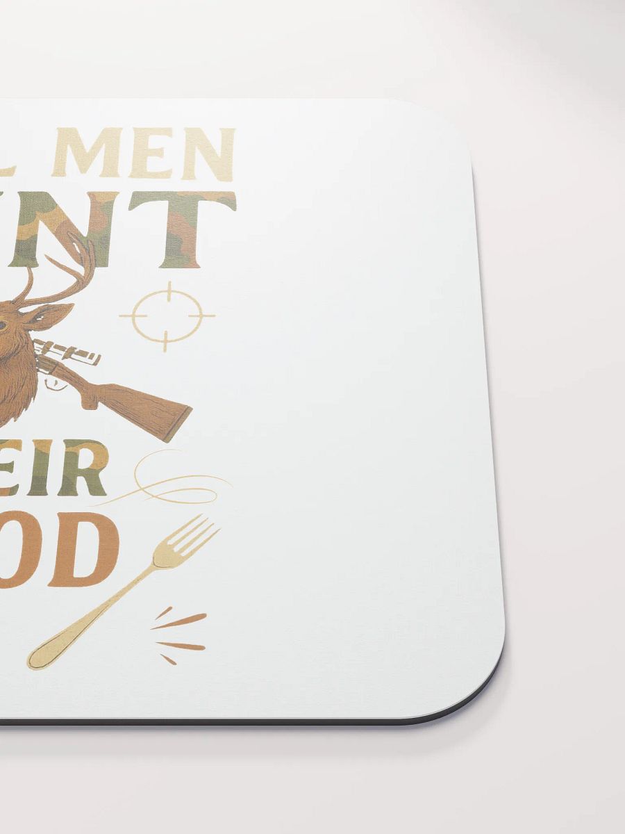 Hunting Quote Mouse Pad – Real Men Hunt for Their Food product image (5)