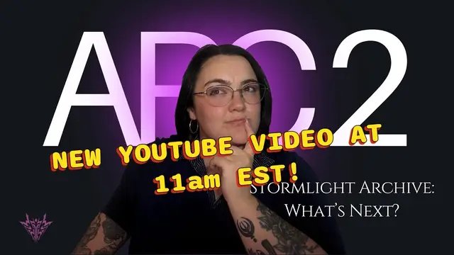 Brought some of our SLA Arc 2 theories to Yourube! It uploads at 11am today, check it out! 💖 #newvideo #cosmere #stormlightarchive #windandtruth