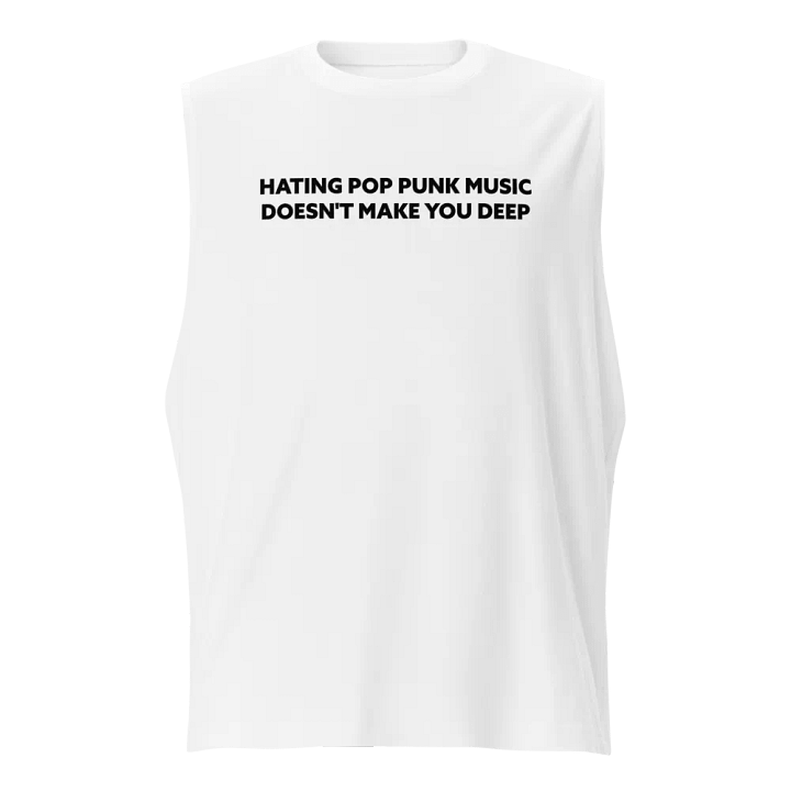 HATING POP PUNK MUSIC DOESN'T MAKE YOU DEEP product image (1)