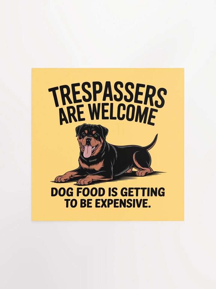 Rottweiler - Trespassers are welcome, dog food is getting to be expensive product image (3)