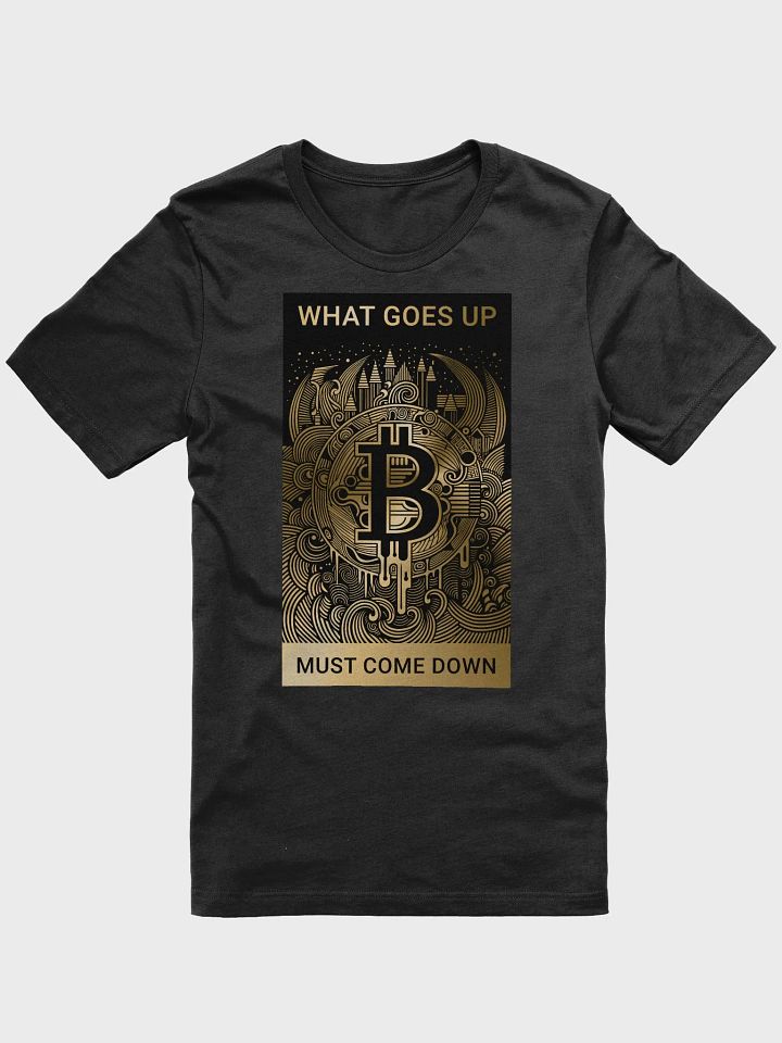 Bitcoin - What goes up must come down (gold) product image (1)