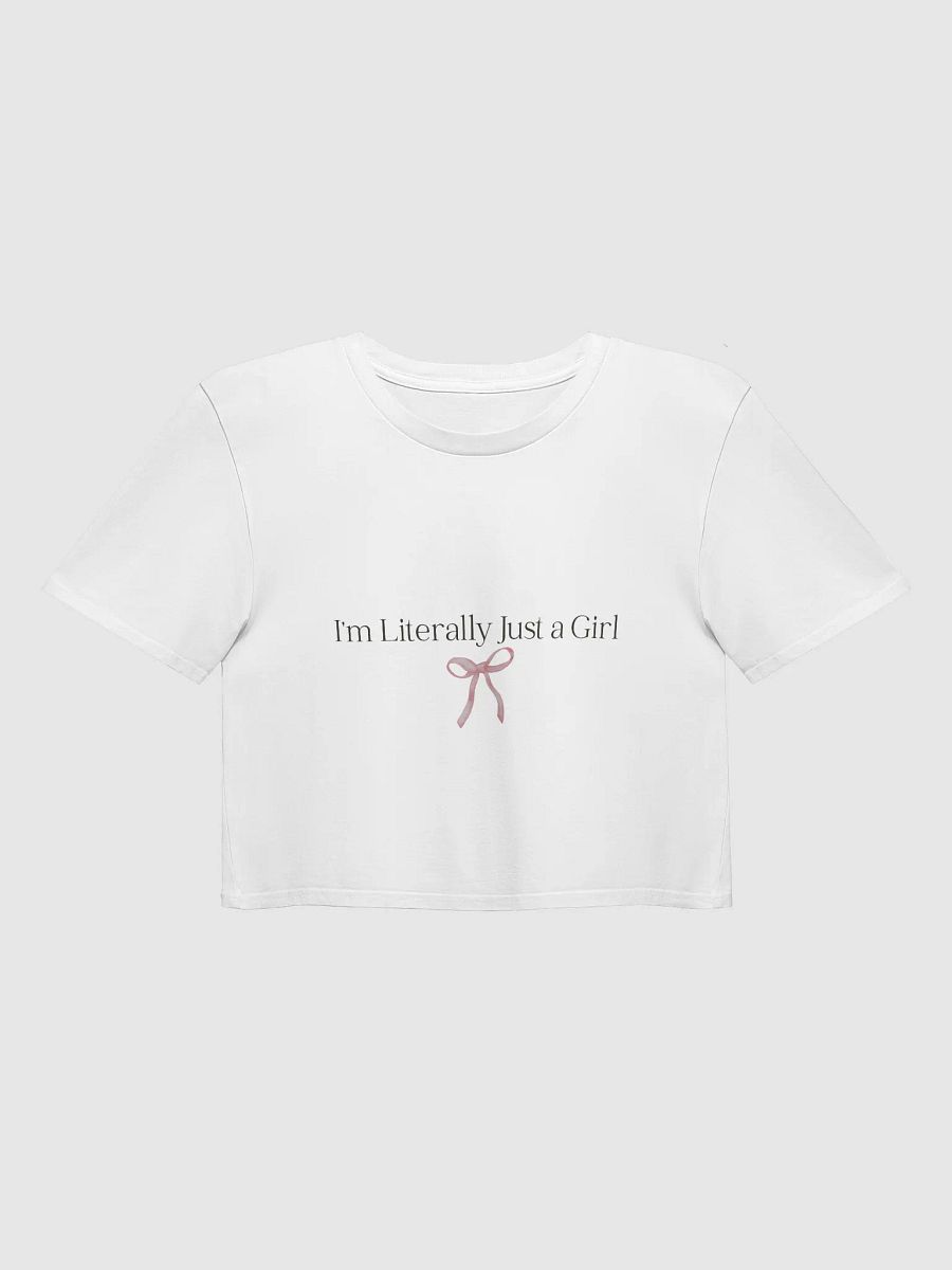 'I'm Literally Just a Girl' Crop Top product image (43)
