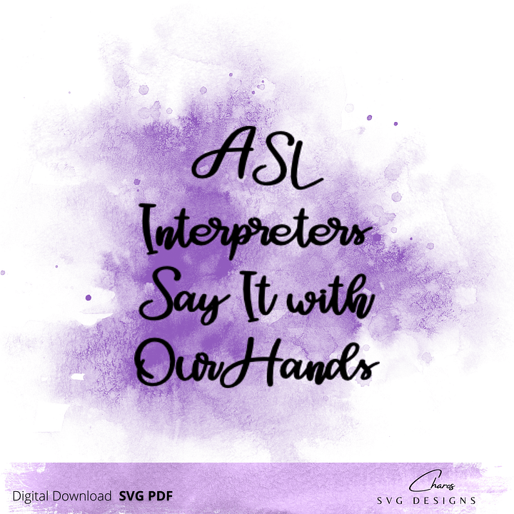 ASL Interpreters Say It With Our Hands - SVG product image (1)