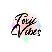 Toxic Vibes