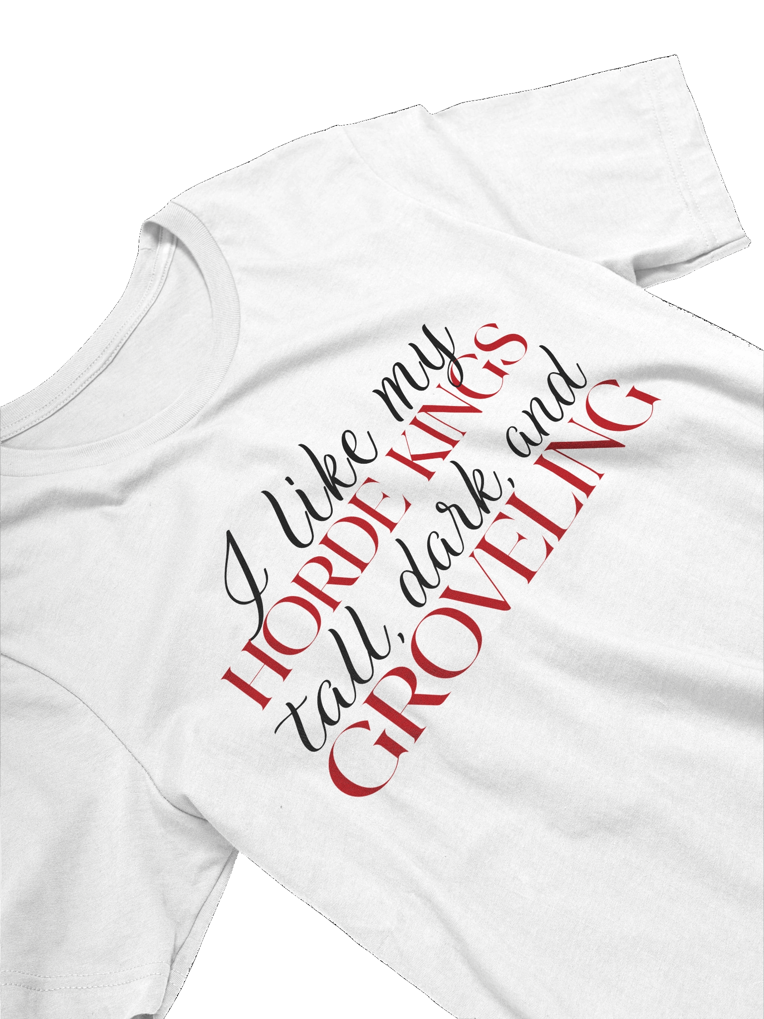 "I Like My Horde Kings" T-Shirt product image (38)