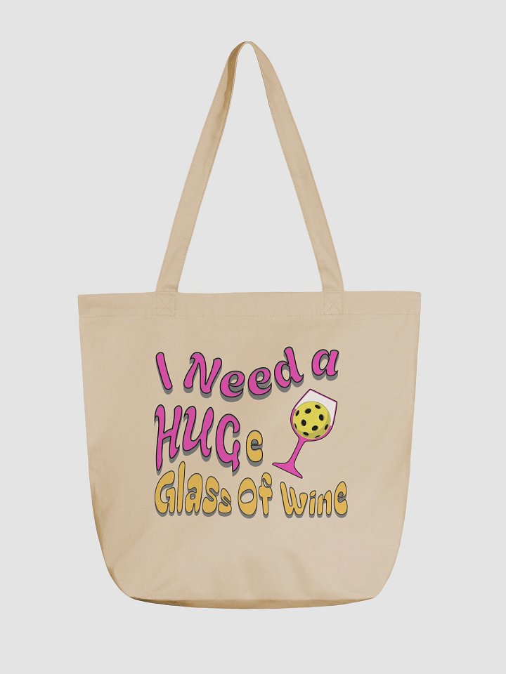 I Need A Huge Glass Of Wine Pickleball Lover's Tote Bag product image (2)