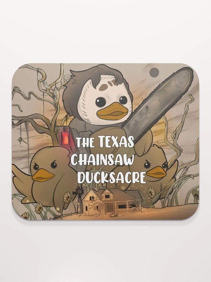 The Texas Chainsaw Ducksacre Mouse Pad product image (2)