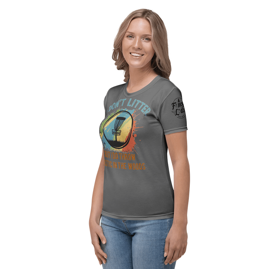 Fancy Lads Women's Grey T-shirt "I Don't Litter But I Do Throw Plastic In The Woods" product image (5)