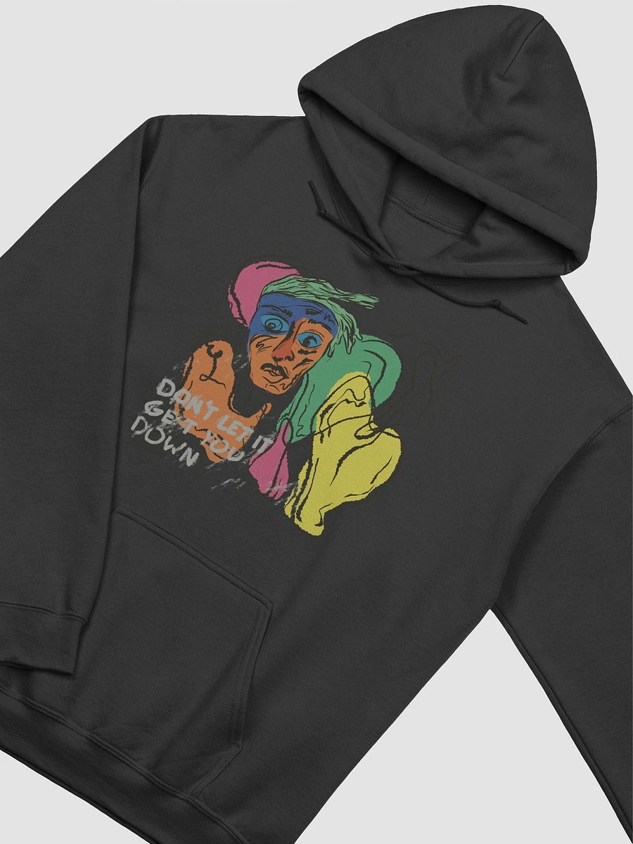 Don't Let It Get You Down - Hoodie product image (3)