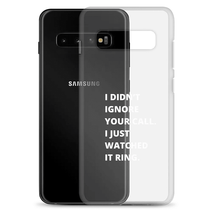 Ignore Calls Clear Samsung® Case product image (20)